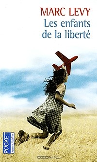 Marc Levy - Les Enfants de la liberté