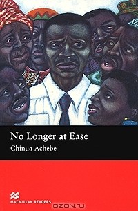 Chinua Achebe - No Longer at Ease: Intermediate Level