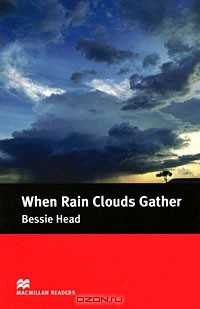 Bessie Head - When Rain Clouds Gather: Intermadiate Level