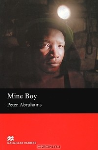 Peter Abrahams - Mine Boy: Upper Level