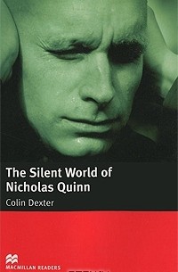 Colin Dexter - The Silent World of Nicholas Quinn: Intermediate Level