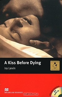 Ira Levin - A Kiss Before Dying: Intermediate Level (+ 3 CD-ROM)