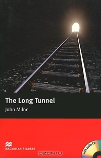Джон Милн - The Long Tunnel: Beginner Level (+ CD-ROM)
