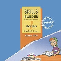 Elizabeth Gray - Skills Builder: Starters 1: Class CDs (аудиокурс на 2 CD)