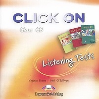  - Click On: Listening Tests (аудиокурс CD)