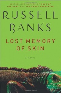 Russell Banks - Lost Memory of Skin