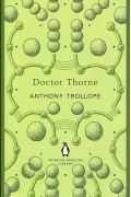 Anthony Trollope - Doctor Thorne