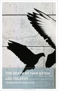 Leo Tolstoy - The Death of Ivan Ilyich