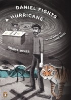 Shane Jones - Daniel Fights a Hurricane