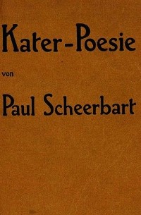 Paul Scheerbart - Kater-Poesie