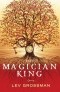 Lev Grossman - The Magician King