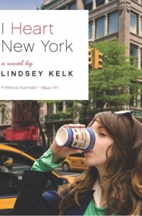 Lindsey Kelk - I Heart New York