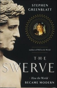 Stephen Greenblatt - The Swerve – How the World Became Modern