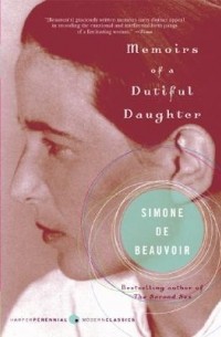 Simone de Beauvoir - Memoirs of a Dutiful Daughter