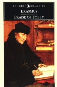  - Praise of Folly