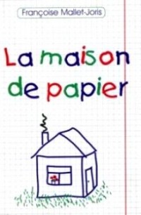 Françoise Mallet-Joris - La Maison de Papier