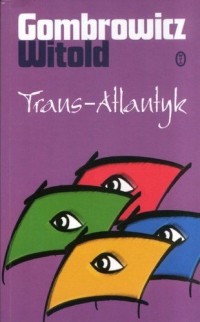 Witold Gombrowicz - Trans–Atlantyk