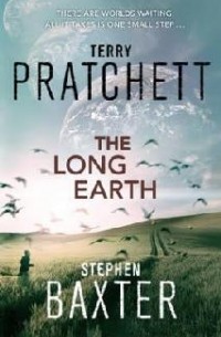 Terry Pratchett, Stephen Baxter - The Long Earth