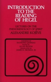 Alexandre Kojève - Introduction to the Reading of Hegel