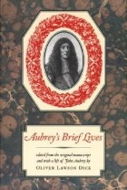 John Aubrey - Aubrey's Brief Lives