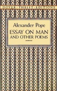 Alexander Pope - Essay on Man and Other Poems