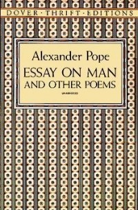 Alexander Pope - Essay on Man and Other Poems