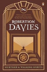 Robertson Davies - Murther & Walking Spirits