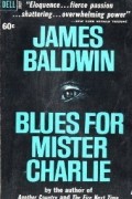 James Baldwin - Blues for Mister Charlie