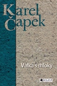 Karel Čapek - Válka s mloky
