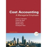  - Cost Accounting: A Managerial Emphasis