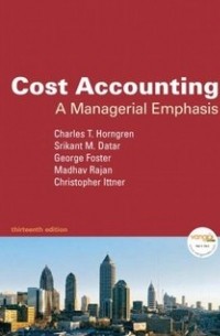  - Cost Accounting: A Managerial Emphasis