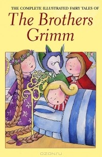 Brothers Grimm - Brothers Grimm: The Complete Fairy Tales