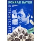 Konrad Bayer - Selected Works of Konrad Bayers