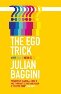 Julian Baggini - The Ego Trick