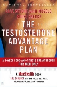  - The Testosterone Advantage Plan: Lose Weight, Gain Muscle, Boost Energy