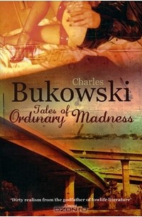 Charles Bukowski - Tales of Ordinary Madness