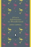 Lewis Carroll - Alice's Adventures in Wonderland and Through the Looking Glass (сборник)