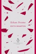 Edith Wharton - Ethan Frome