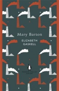 Elizabeth Gaskell - Mary Barton