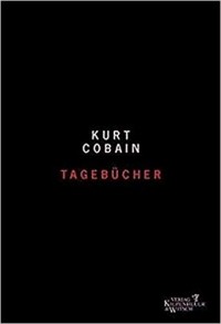 Kurt Cobain - Tagebücher