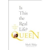 Марк Блейк - Is This the Real Life?: The Untold Story of Queen