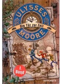 Ulysses Moore - Die Tür zur Zeit