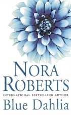 Nora Roberts - Blue Dahlia