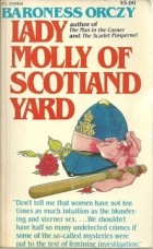 Baroness Orczy - Lady Molly of Scotland Yard