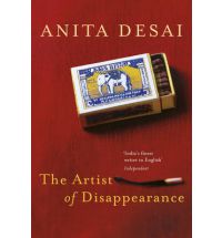 Anita Desai - The Artist Of Disappearance