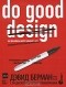 Дэвид Берман - Do good design. Как дизайнеры могут изменить мир