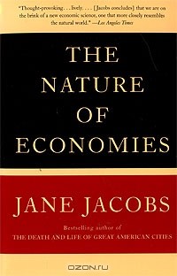 Jane Jacobs - The Nature of Economies