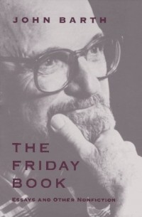 John Barth - The Friday Book
