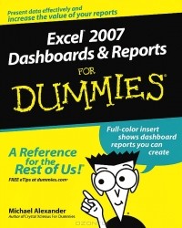 Michael Alexander - Excel 2007: Dashboards & Reports For Dummies