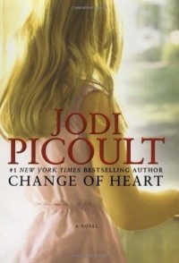Jodi Picoult - Change of Heart: A Novel
